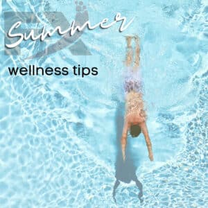 Summer Wellness Tips